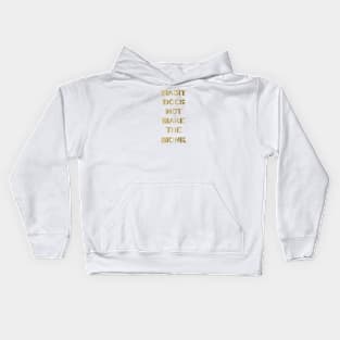 habit does not make the monk Kids Hoodie